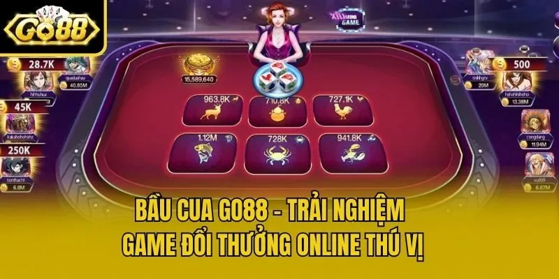Bầu Cua Go88 - Trải Nghiệm Game Đổi Thưởng Online Thú Vị