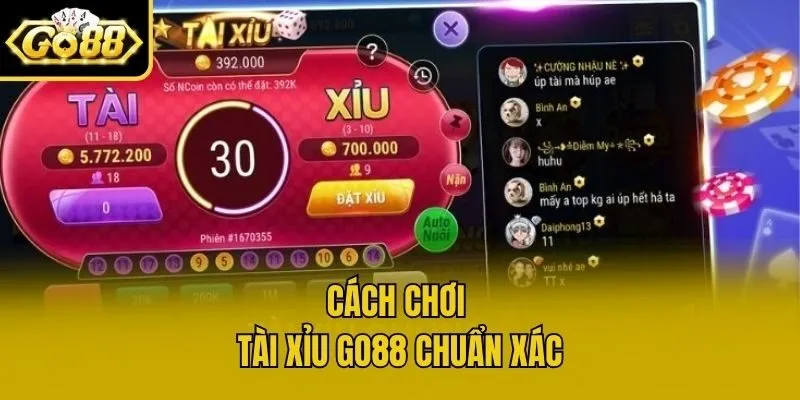 Cách chơi Tài Xỉu Go88 chuẩn xác