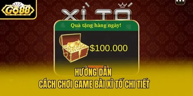 Hướng dẫn cách chơi game bài Xì Tố chi tiết