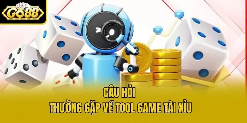 Câu hỏi thường gặp về tool game tài xỉu