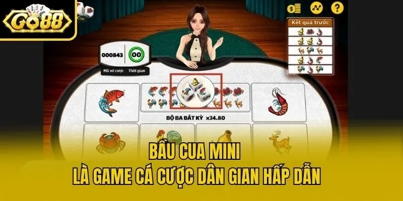 Bầu cua mini là game cá cược dân gian hấp dẫn