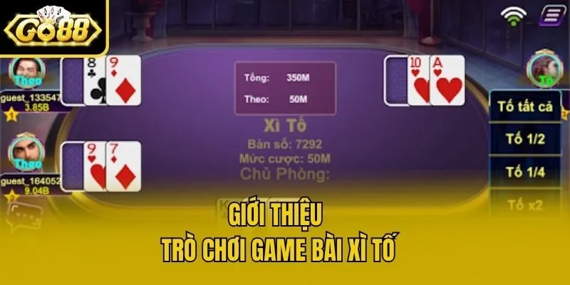 Giới thiệu trò chơi game bài Xì Tố