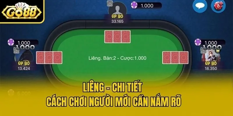Liêng - Chi Tiết Cách Chơi Người Mới Cần Nắm Rõ