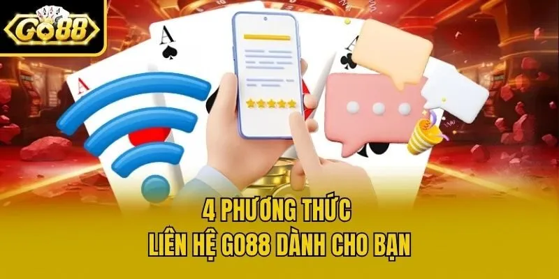 4 phương thức liên hệ Go88 dành cho bạn