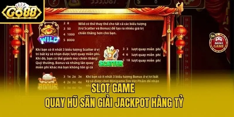Slot game - Quay hũ săn giải Jackpot hàng tỷ