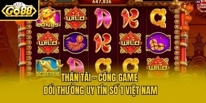 Thần Tài - Cổng Game Đổi Thưởng Uy Tín Số 1 Việt Nam