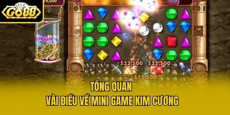 Tổng quan vài điều về mini game Kim cương