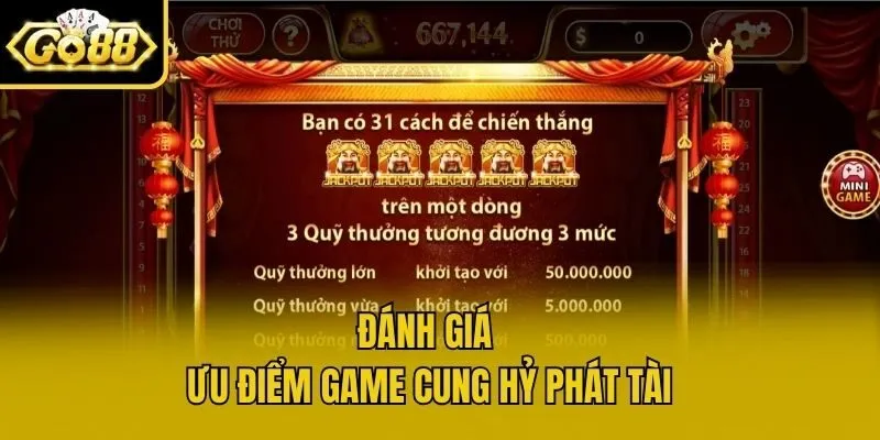 Đánh giá ưu điểm game Cung Hỷ Phát Tài