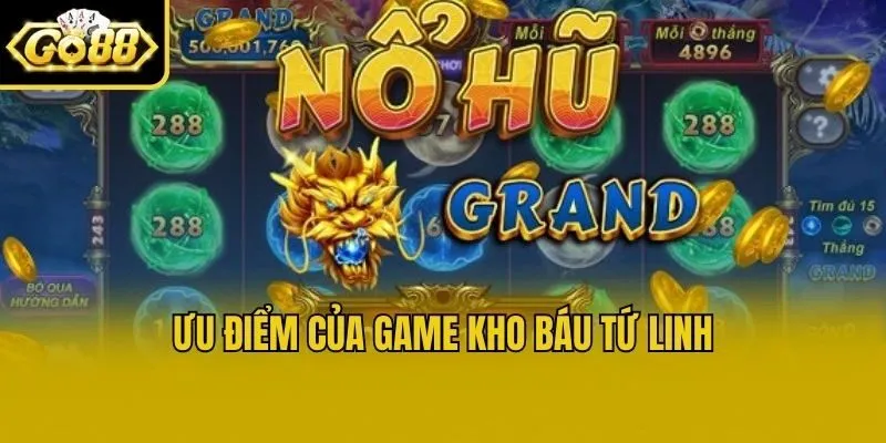 Ưu điểm của game Kho Báu Tứ Linh