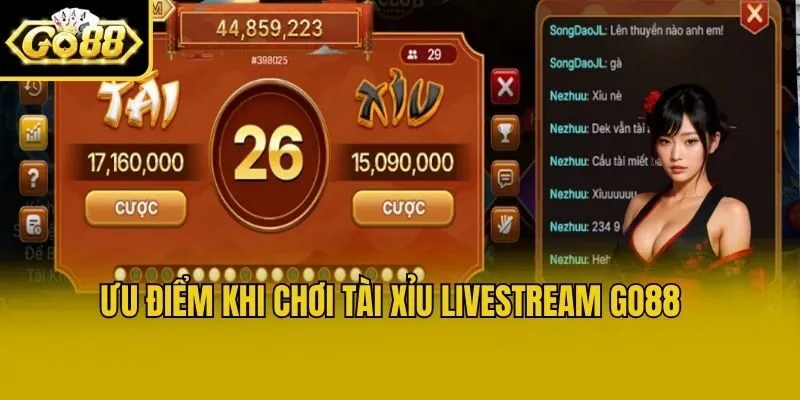 Ưu điểm khi chơi tài xỉu livestream Go88