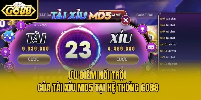 Ưu điểm nổi trội của Tài Xỉu MD5 tại hệ thống Go88